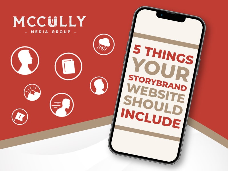 5 Things Your StoryBrand Website Should Include