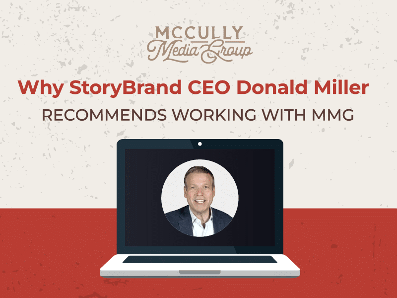 Why StoryBrand CEO Donald Miller Recommends Working With MMG