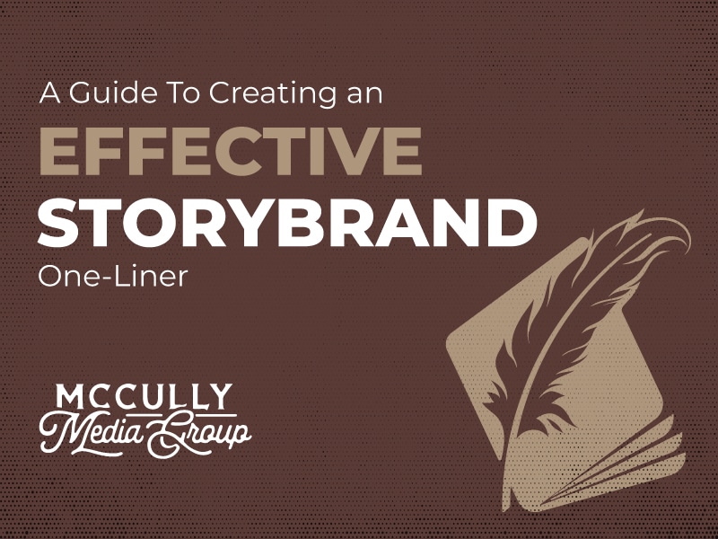 A Guide To Creating an Effective StoryBrand One-Liner